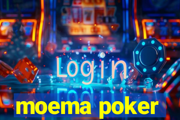 moema poker